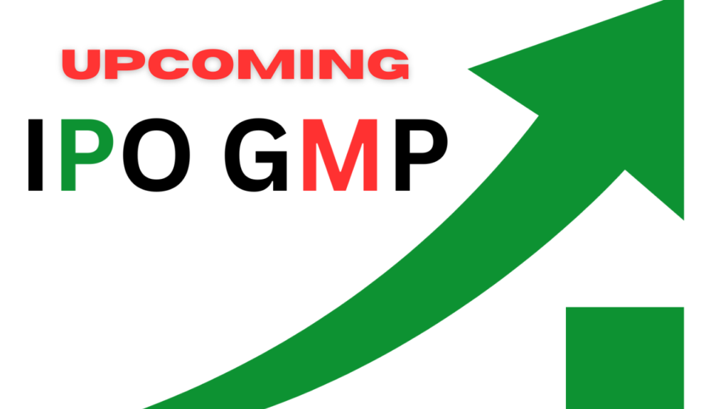 Upcoming IPO GMP